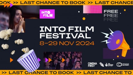 Last chance to book the Into Film Festival 2024