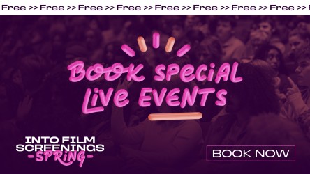 Book Into Film Spring Screenings special live events